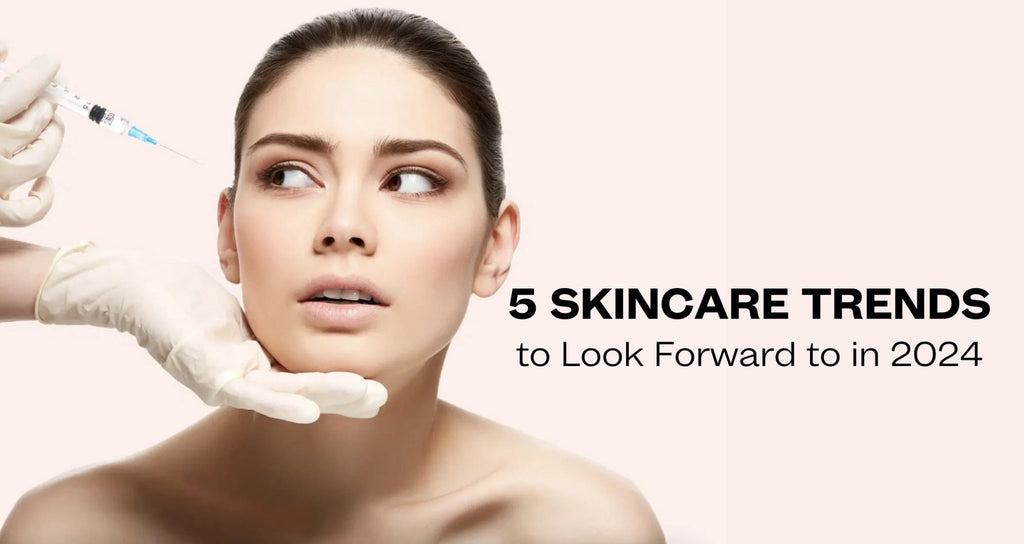 5 Skincare Trends to Look Forward to in 2024