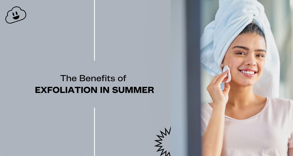 The Benefits of Exfoliation in Summer