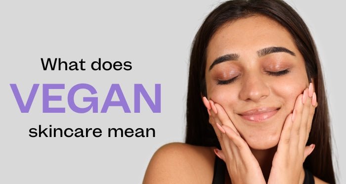What does Vegan skincare mean?