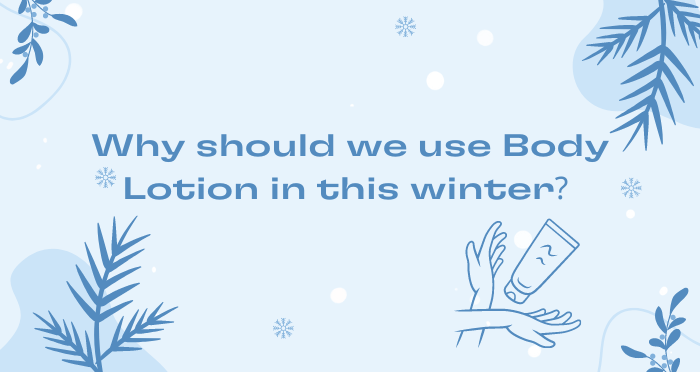 Why should I use Body Lotion this Winter?